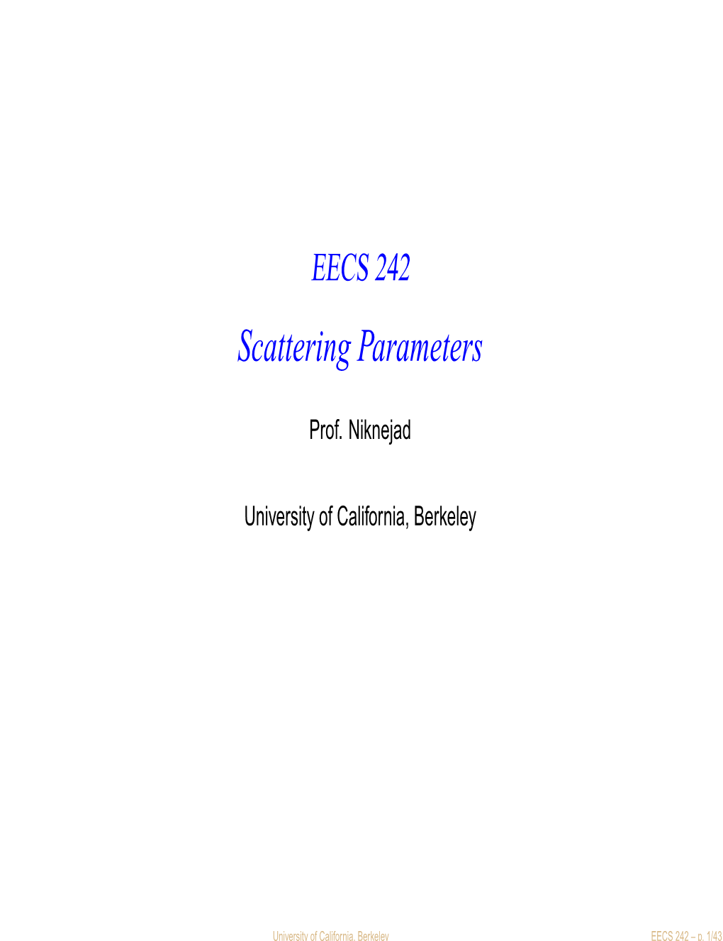 Scattering Parameters E EECS 242 – P