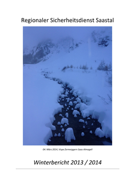 Regionaler Sicherheitsdienst Saastal Winterbericht 2013 / 2014