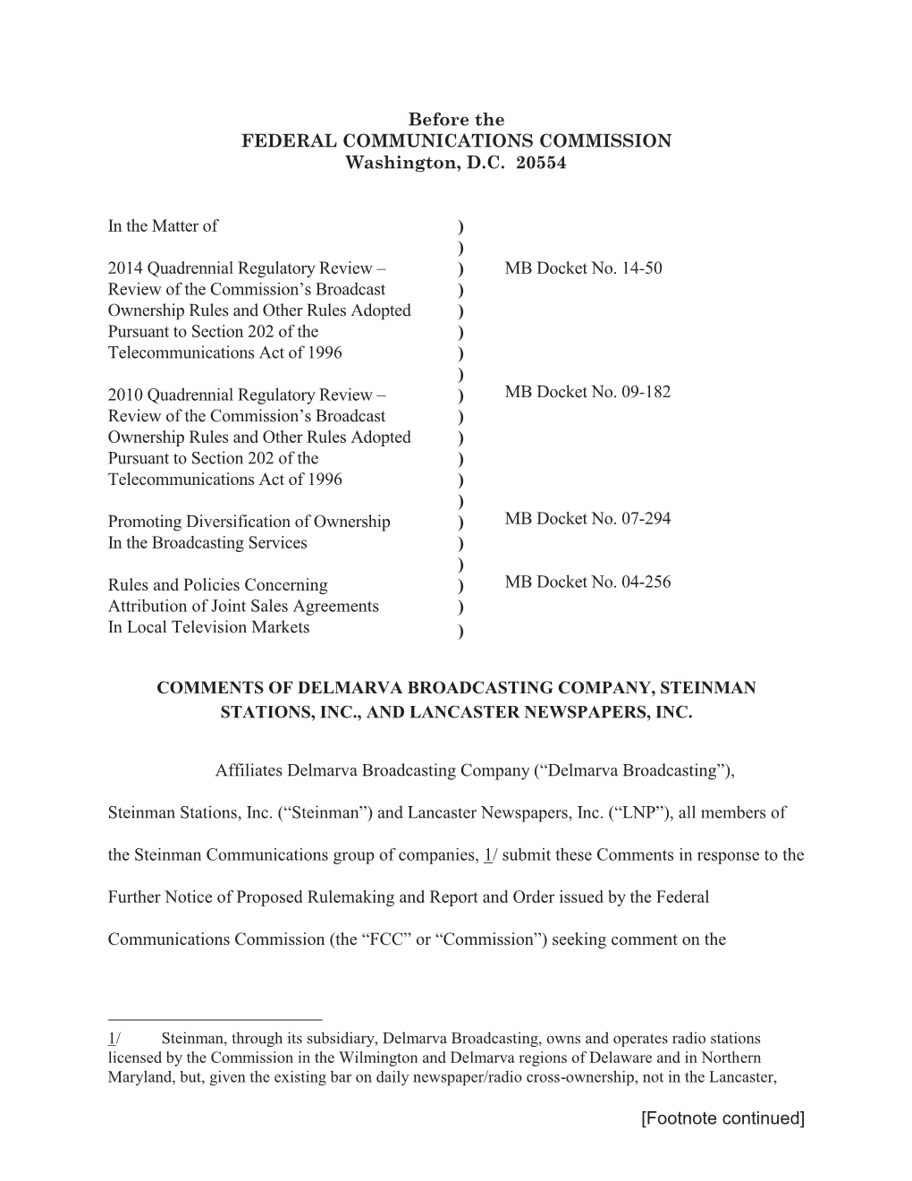 Before the FEDERAL COMMUNICATIONS COMMISSION Washington, D.C. 20554 in the Matter of 2014 Quadrennial Regulatory Review –