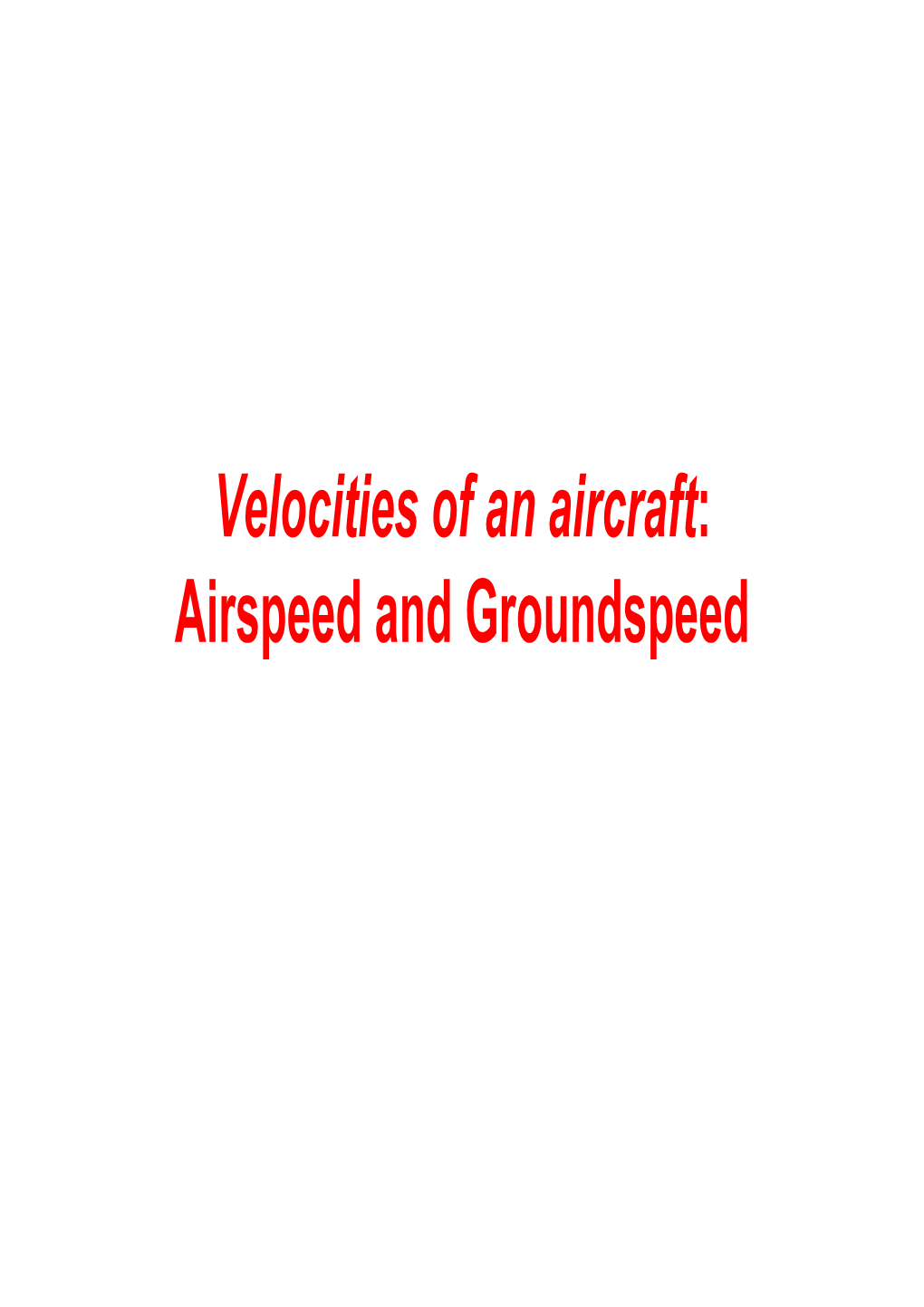 Velocities of an Aircraft: Airspeed and Groundspeed