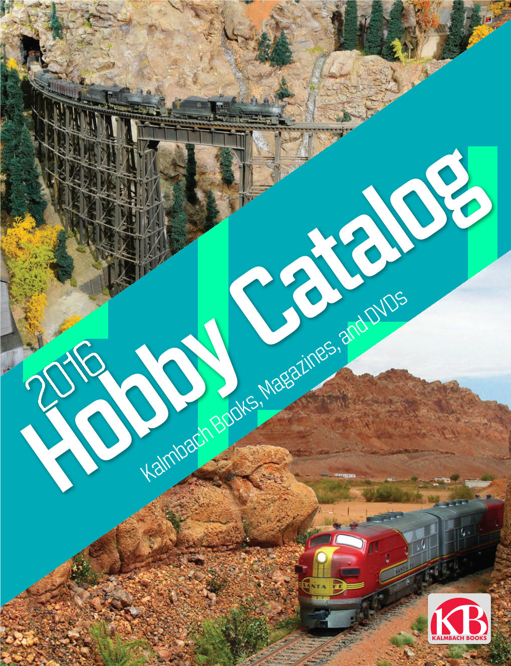Catalogmagazines, and Dvds Welcome to Kalmbach Publishing Co.’S New Line of Books, Magazines, and Dvds