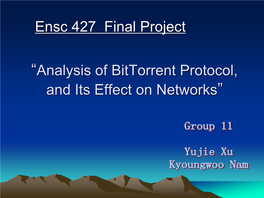 Analysis of Bittorrent Protocol, and Its Effect on Networks” Road Map