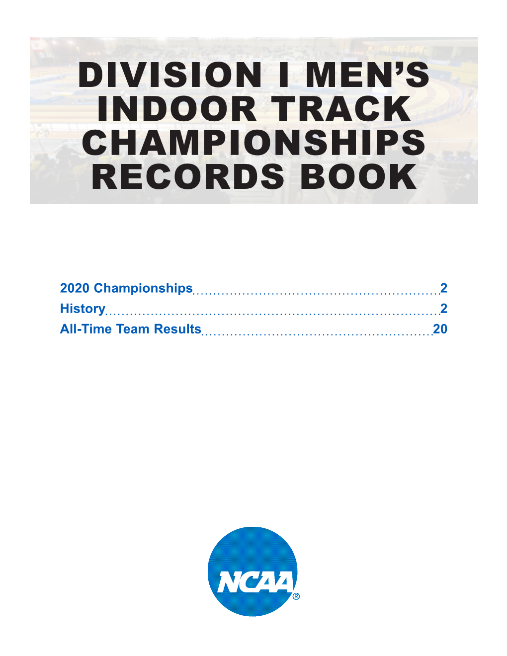 Division I Men's Indoor Track Championships Records Book