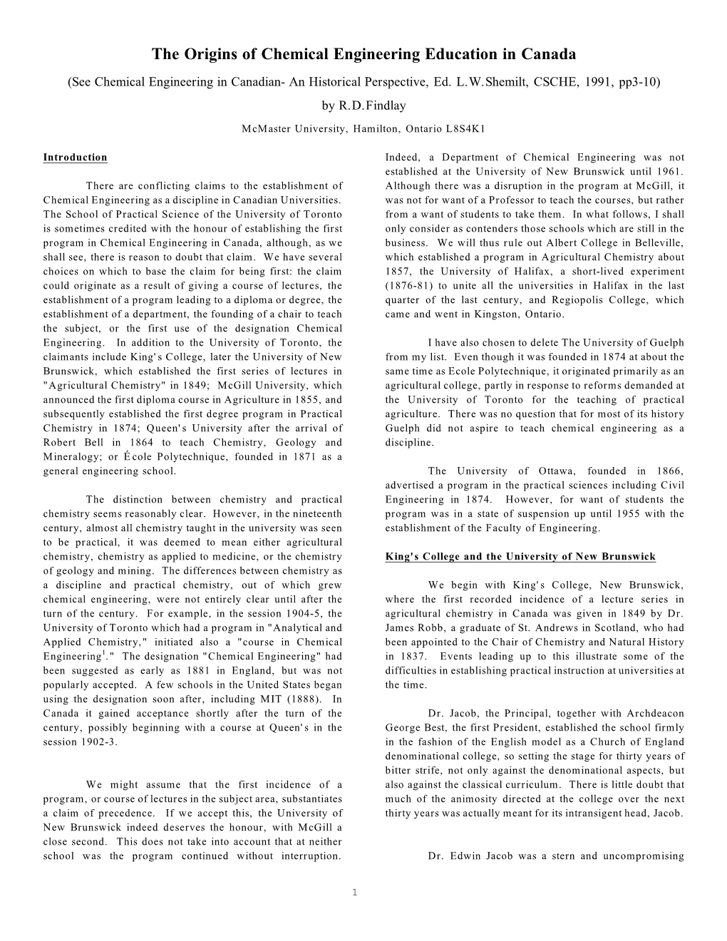 The Origins of Chemical Engineering Education in Canada (See Chemical Engineering in Canadian- an Historical Perspective, Ed