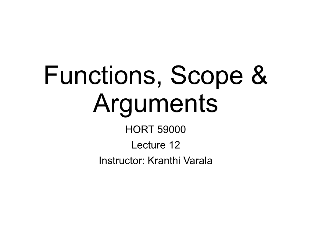 Functions, Scope & Arguments