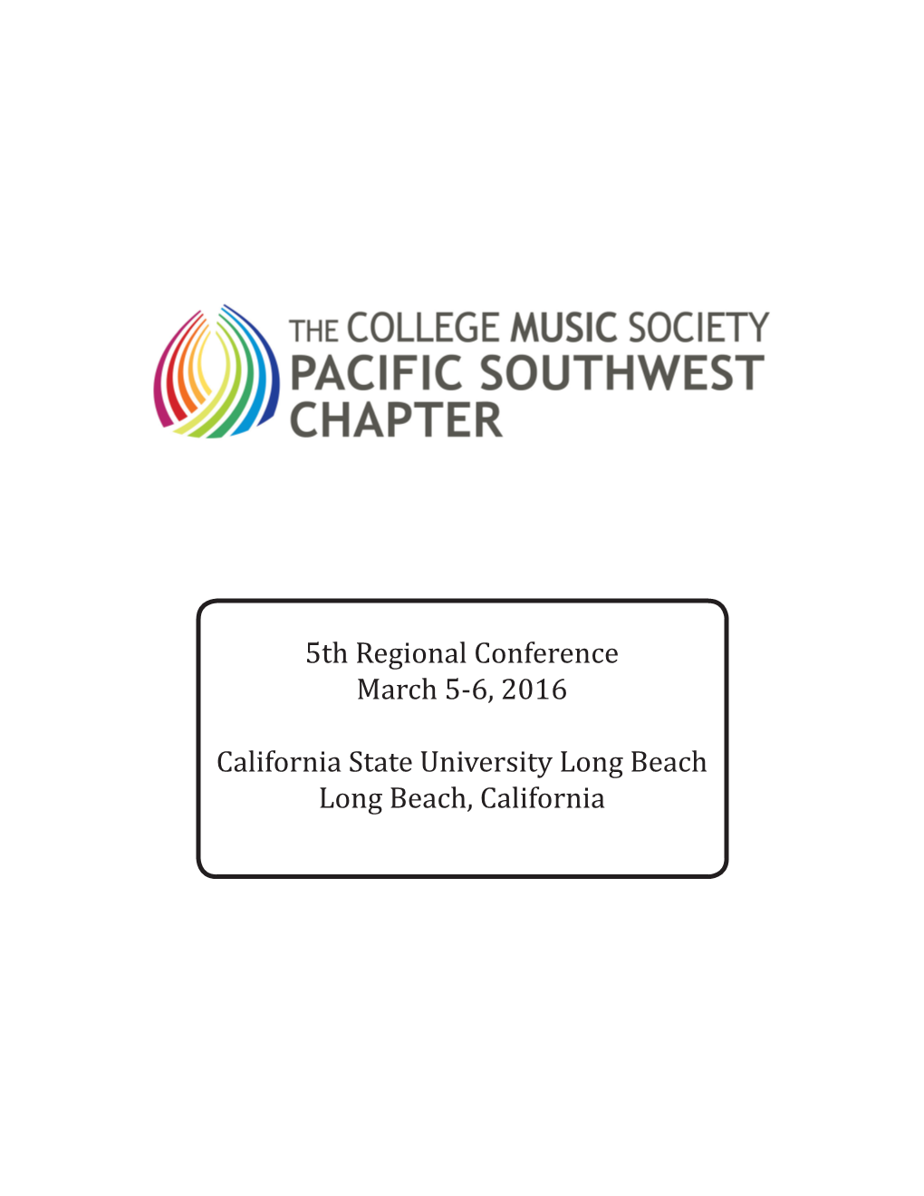 5Th Regional Conference March 5-6, 2016 California State University Long Beach Long Beach, California