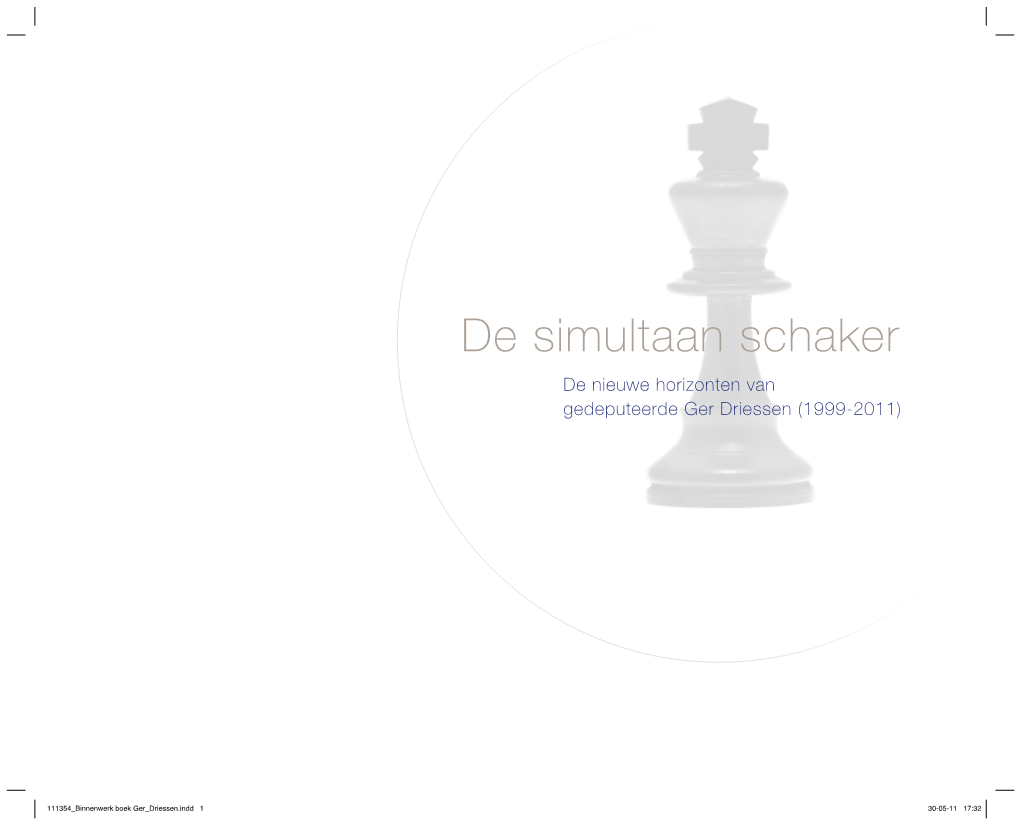 De Simultaan Schaker De Nieuwe Horizonten Van Gedeputeerde Ger Driessen (1999-2011)