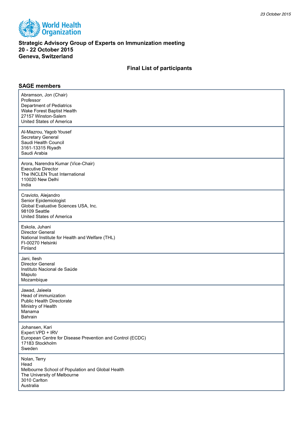 Strategic Advisory Group of Experts on Immunization Meeting 20 - 22 October 2015 Geneva, Switzerland