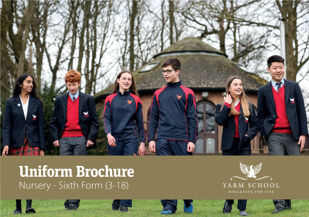 Uniform Brochure Nursery - Sixth Form (3-18) Uniform Brochure Nursery - Sixth Form (3-18)