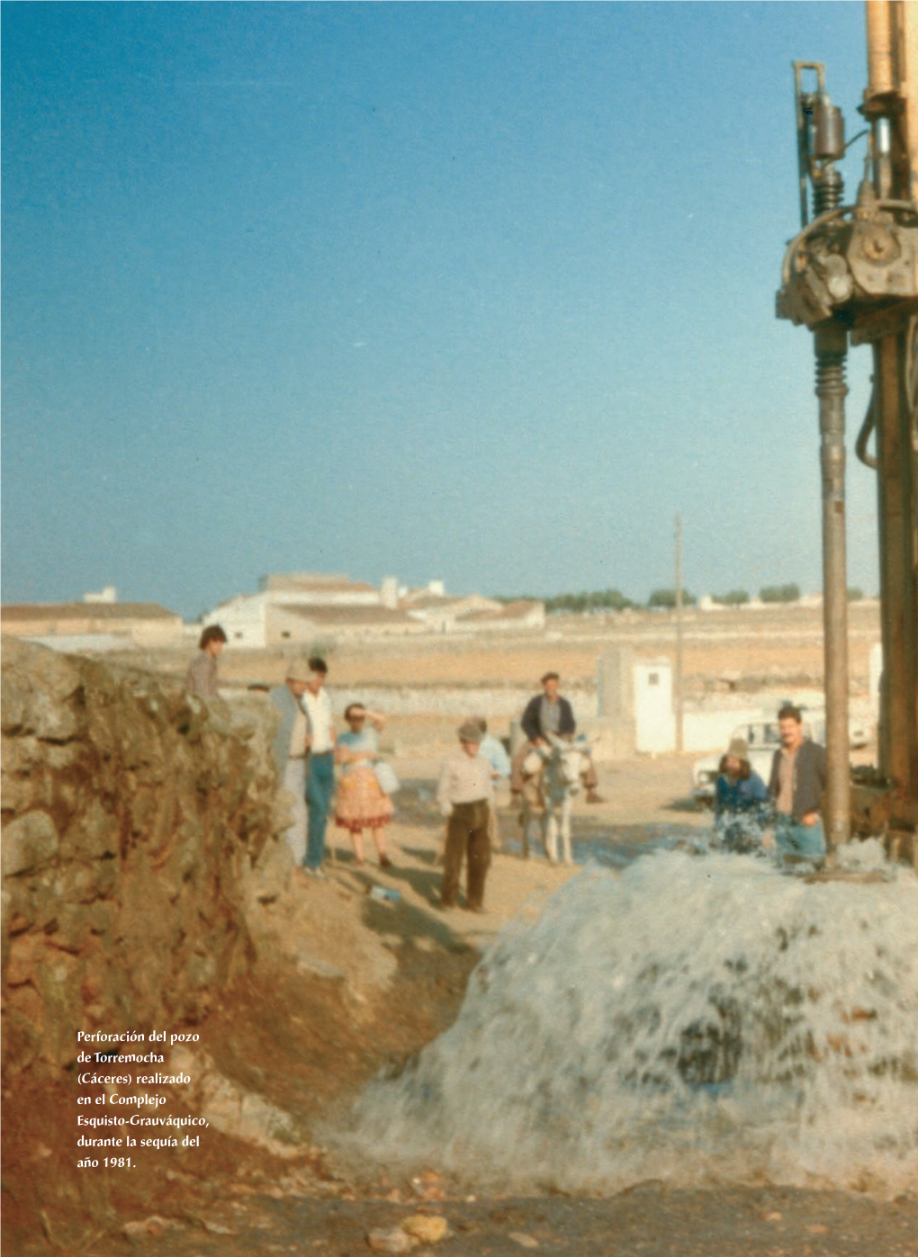 Perforación Del Pozo De Torremocha (Cáceres) Realizado En El Complejo Esquisto-Grauváquico, Durante La Sequía Del Año 1981