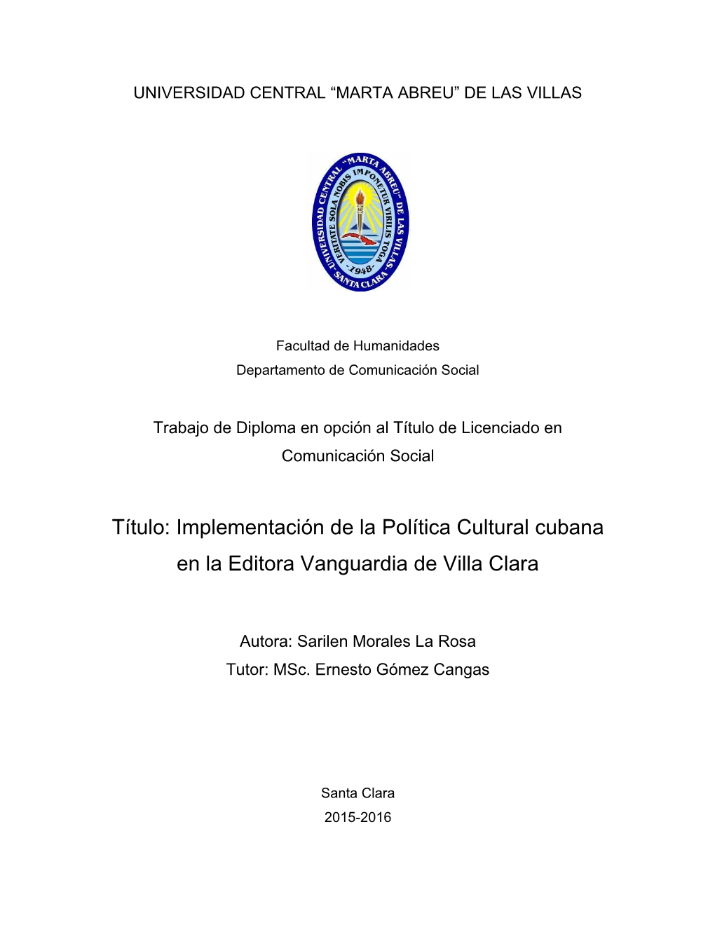 Implementación De La Política Cultural Cubana En La Editora Vanguardia De Villa Clara