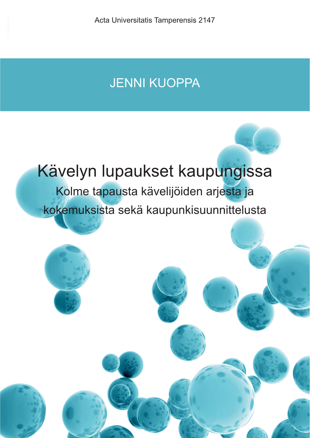 Kävelyn Lupaukset Kaupungissa Acta Universitatis Tamperensis 2147