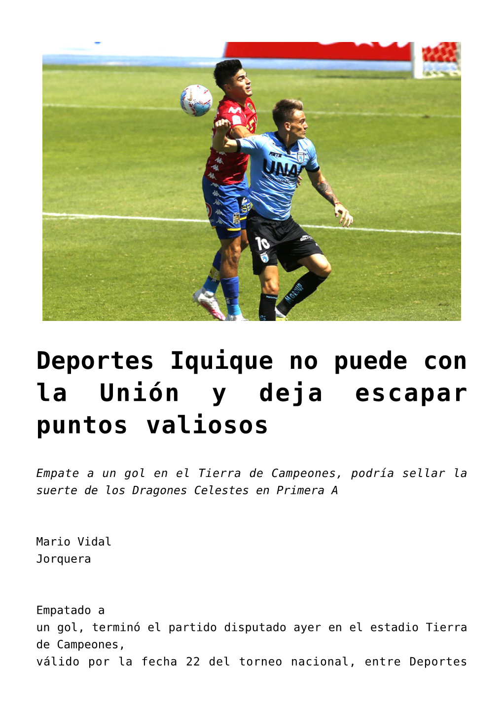 Deportes Iquique No Puede Con La Unión Y Deja Escapar Puntos Valiosos