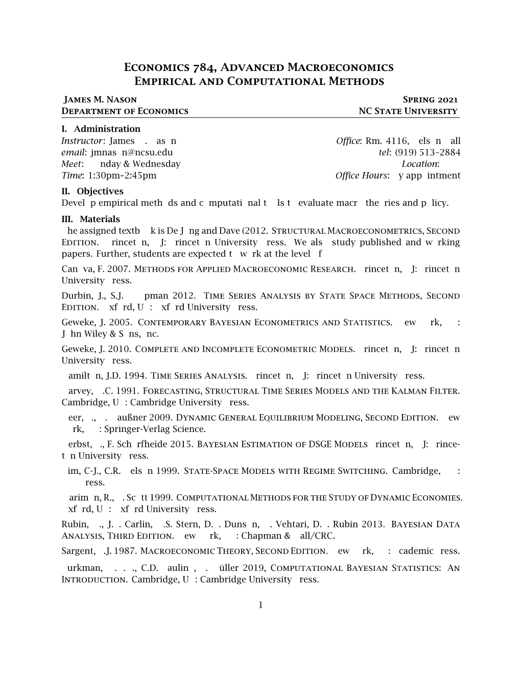 Economics 784, Advanced Macroeconomics Empirical and Computational Methods James M