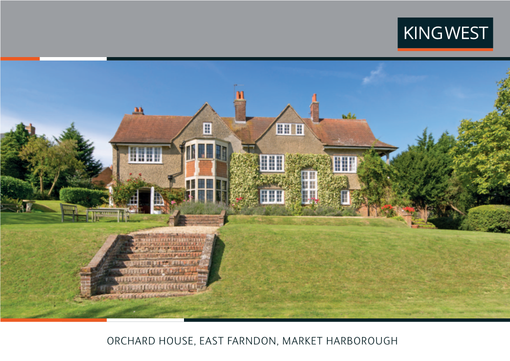 ORCHARD HOUSE, EAST FARNDON, MARKET HARBOROUGH Orchard House, Main Street, East Farndon, Market Harborough, LE16 9SJ