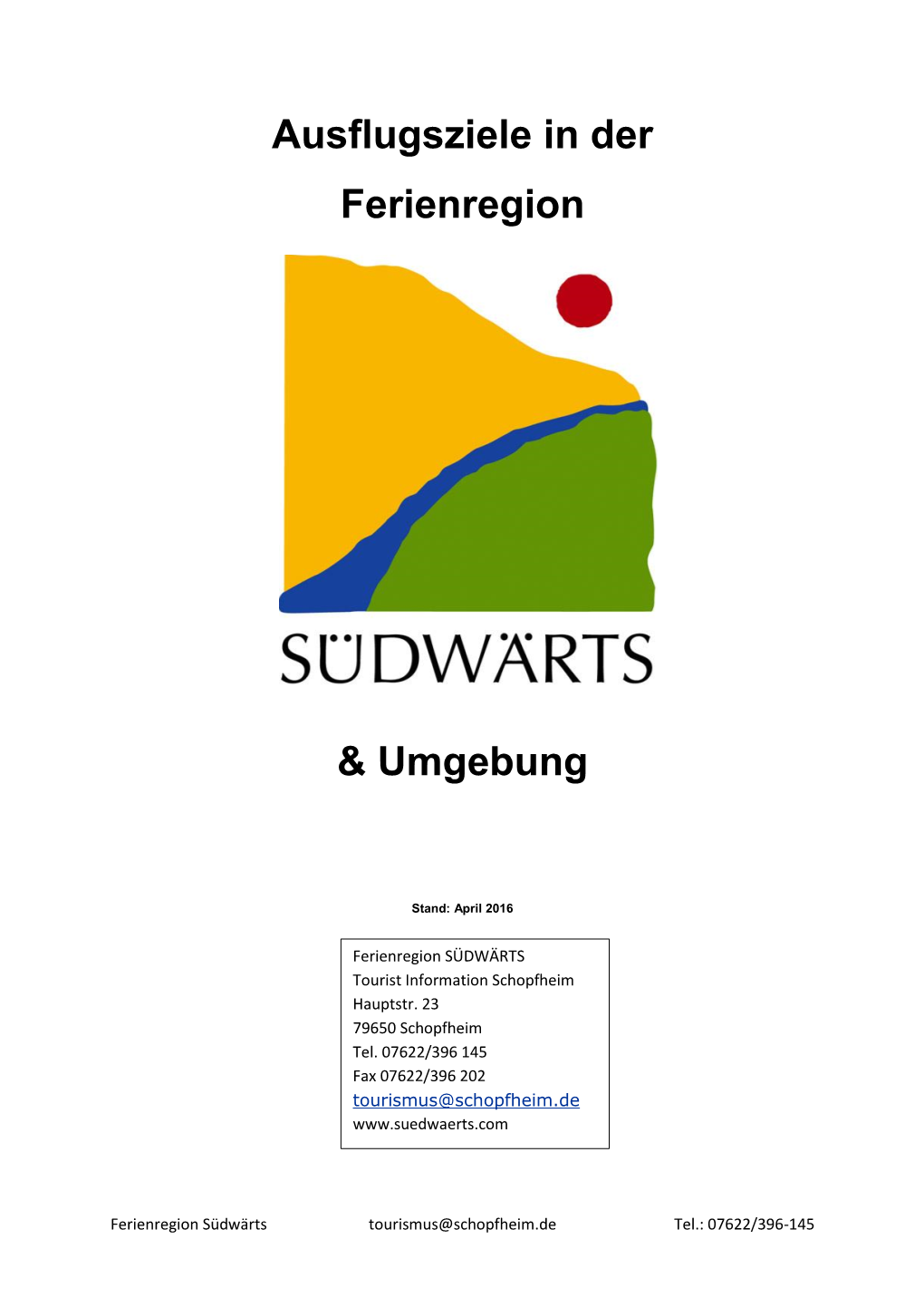 Ausflugsziele in Der Ferienregion Südwärts Und Umgebung