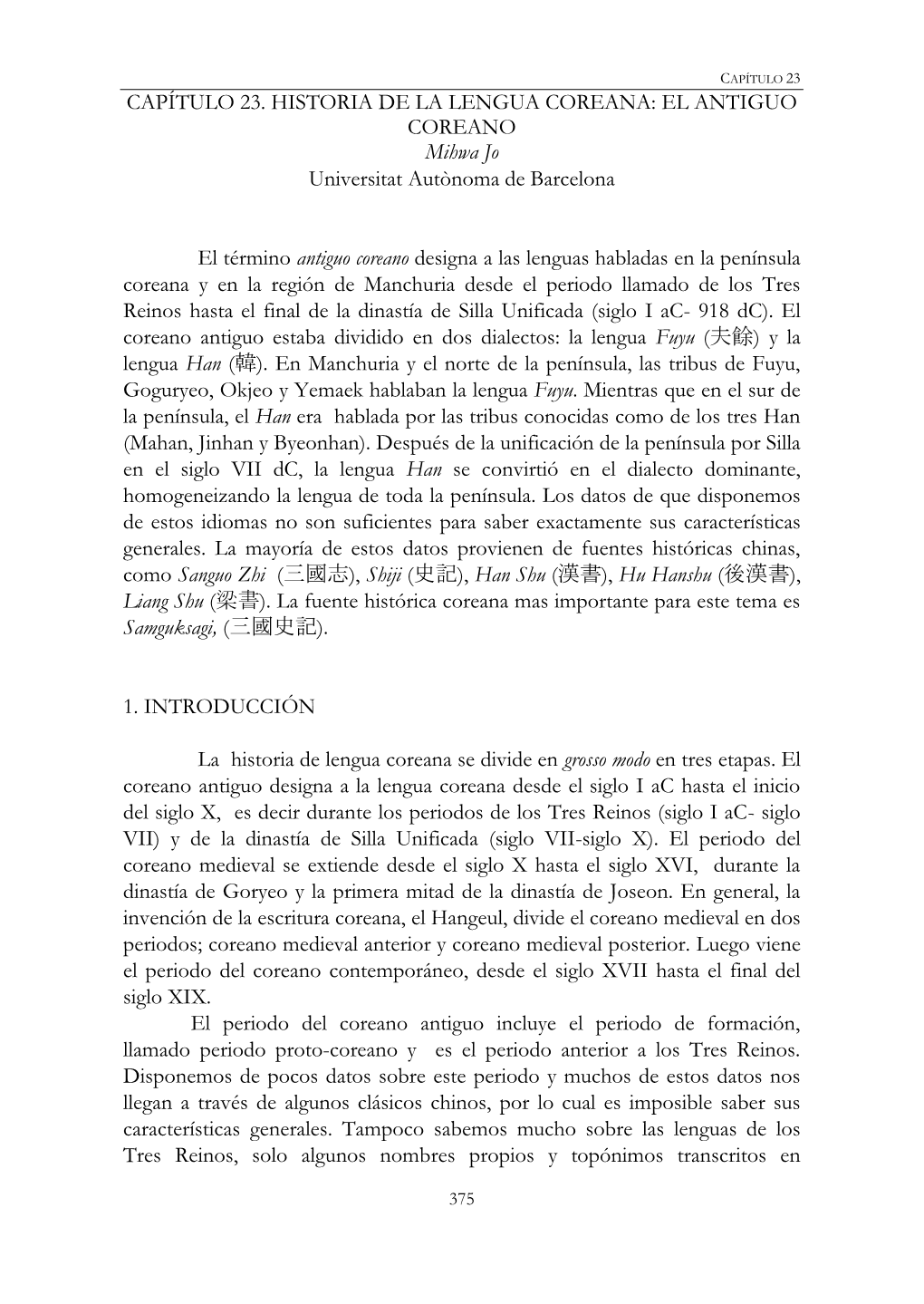 CAPÍTULO 23. HISTORIA DE LA LENGUA COREANA: EL ANTIGUO COREANO Mihwa Jo Universitat Autònoma De Barcelona