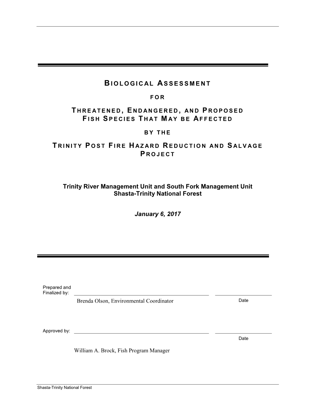 BIOLOGICAL ASSESSMENT Trinity River Management Unit and South