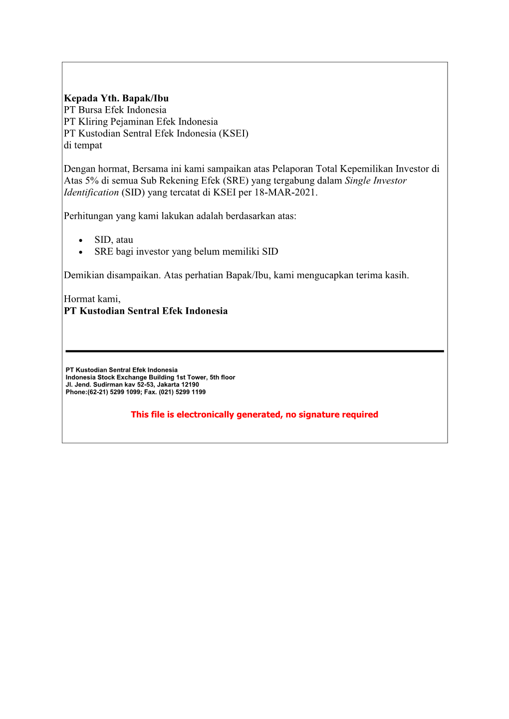 Kepada Yth. Bapak/Ibu PT Bursa Efek Indonesia PT Kliring Pejaminan Efek Indonesia PT Kustodian Sentral Efek Indonesia (KSEI) Di Tempat