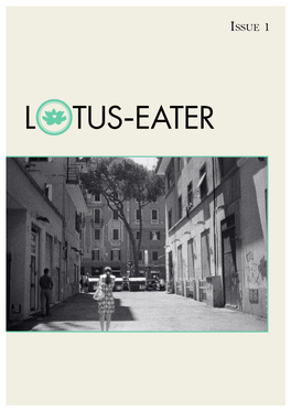 Issue 1 Lotus-Eater Is Based in Rome, Italy and Publishes Works in English and Translations from the Italian