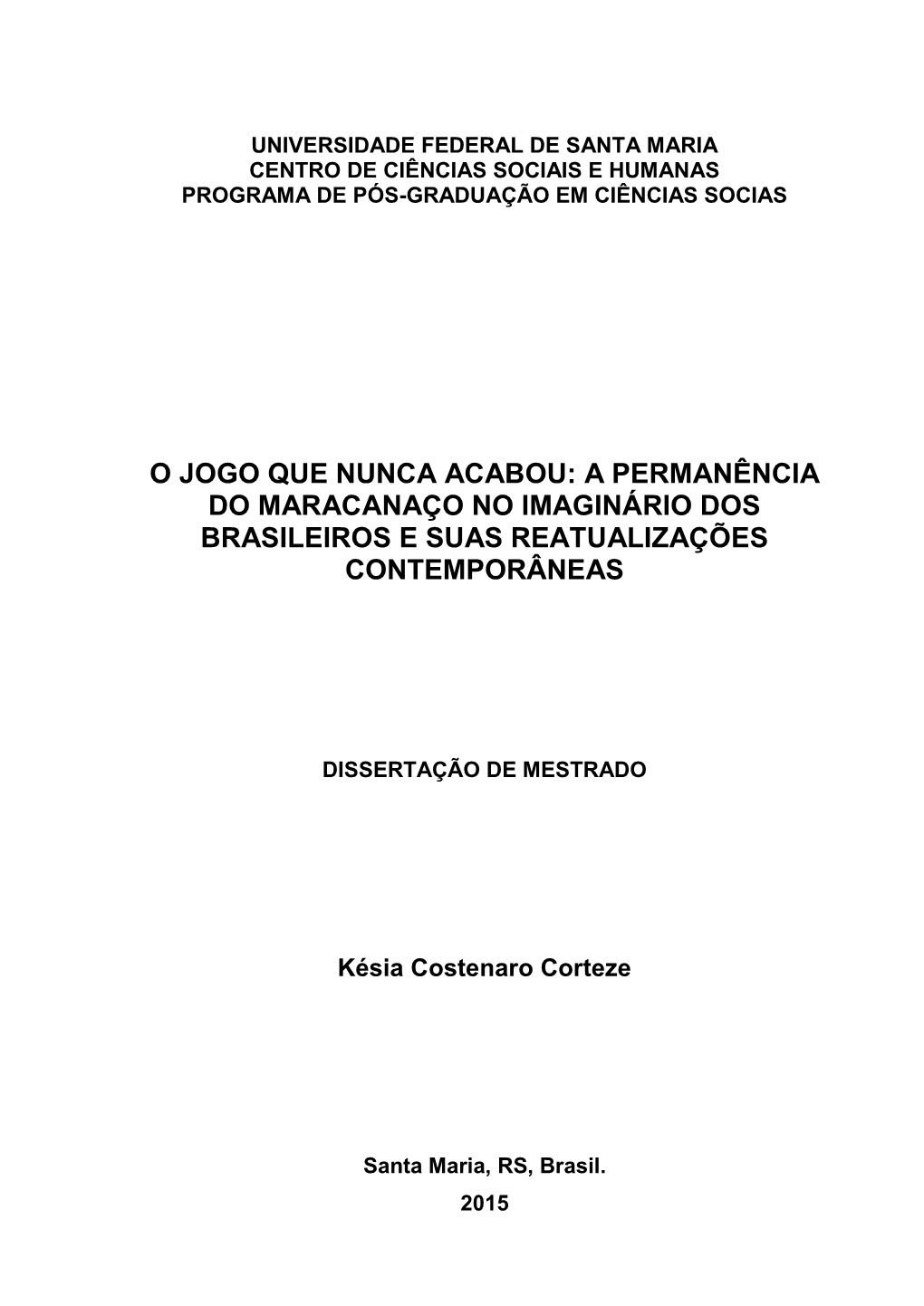 O Jogo Que Nunca Acabou: a Permanência Do Maracanaço No Imaginário Dos Brasileiros E Suas Reatualizações Contemporâneas