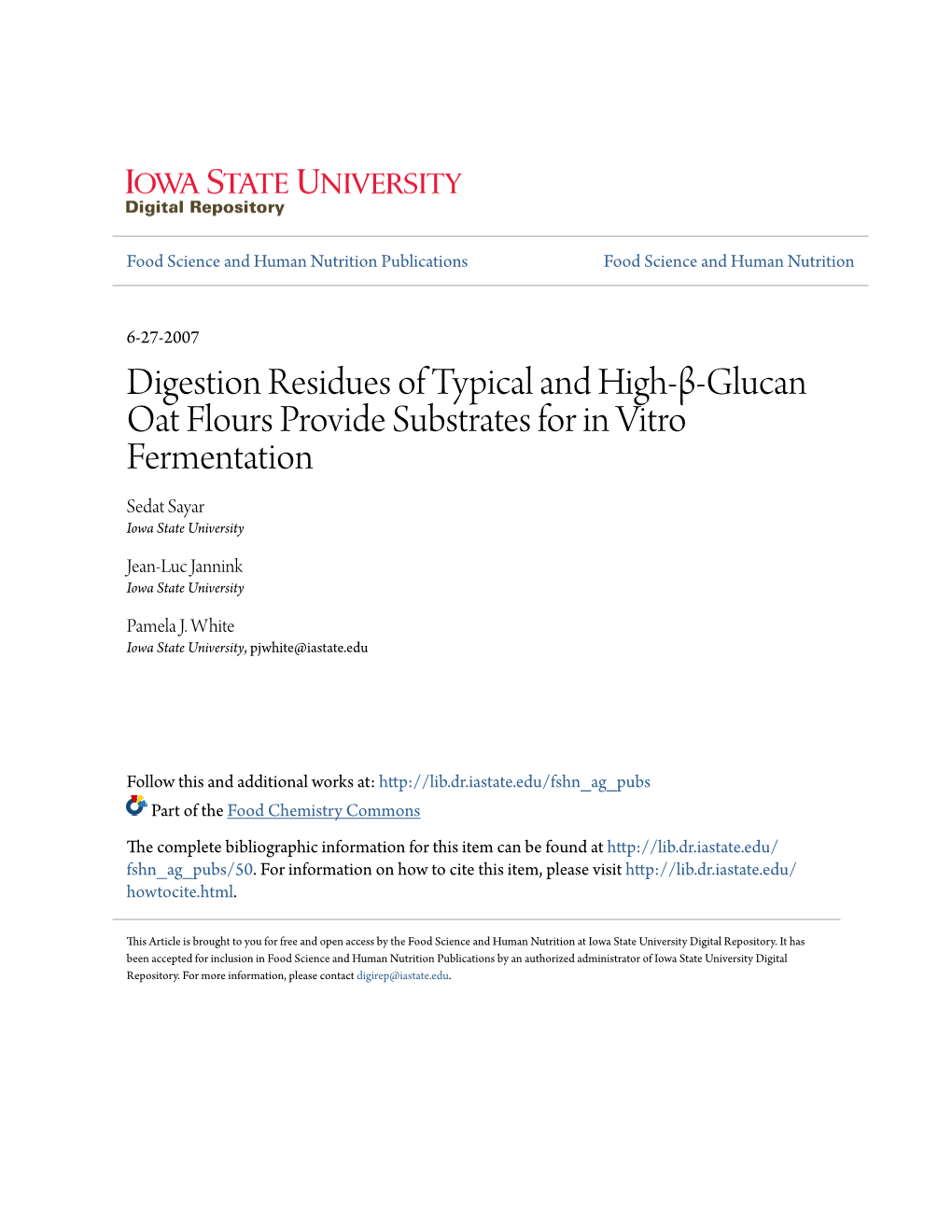 Digestion Residues of Typical and High-Β-Glucan Oat Flours Provide Substrates for in Vitro Fermentation Sedat Sayar Iowa State University