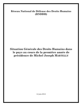 Situation Générale Des Droits Humains Dans Le Pays Au Cours De La Première Année De Présidence De Michel Joseph MARTELLY