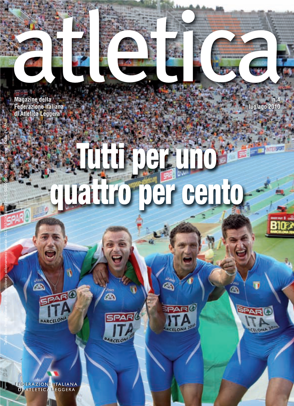 Magazine Della N.4 Federazione Italiana Lug/Ago 2010 Di Atletica