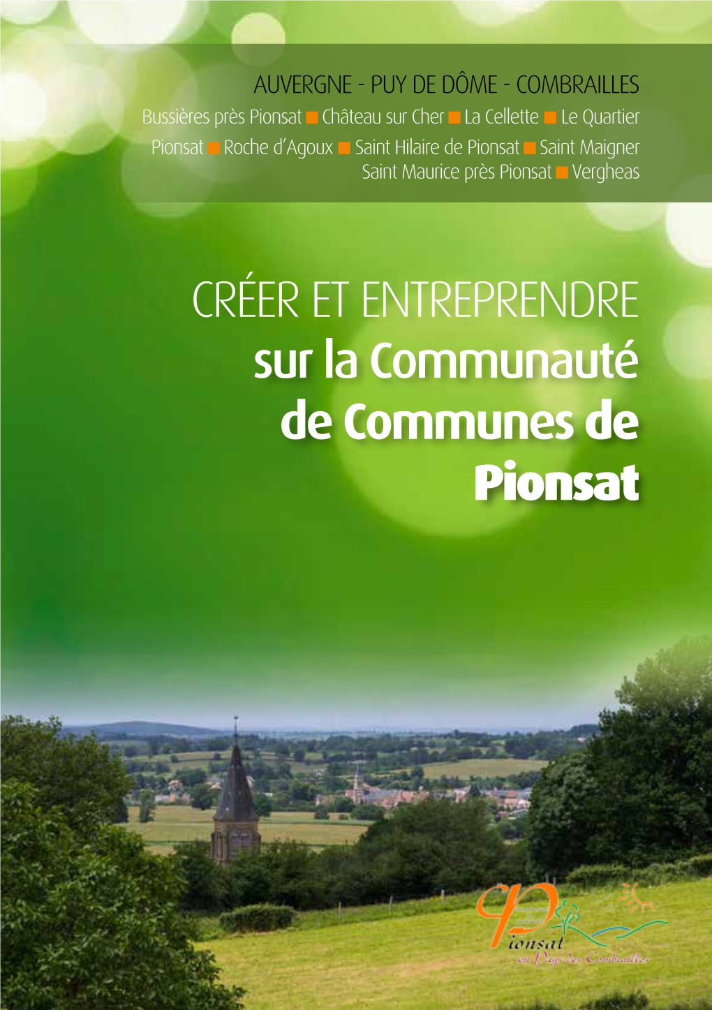 CRÉER ET ENTREPRENDRE Sur La Communauté De Communes De Pionsat La Communauté De Communes ’’De Pionsat, C’Est