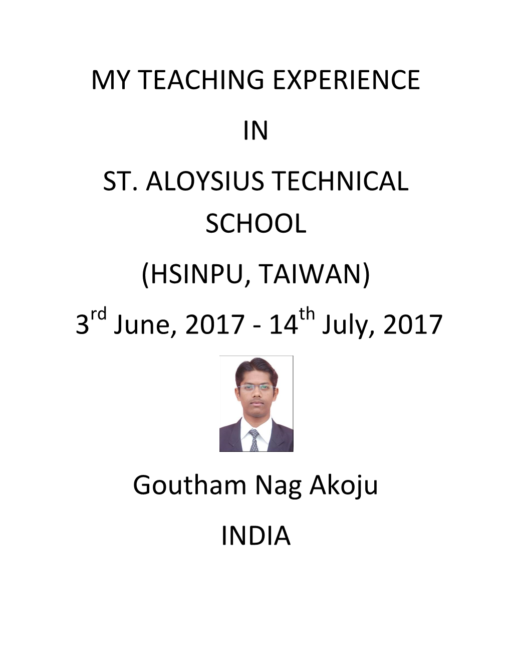 MY TEACHING EXPERIENCE in ST. ALOYSIUS TECHNICAL SCHOOL (HSINPU, TAIWAN) 3Rd June, 2017 - 14Th July, 2017