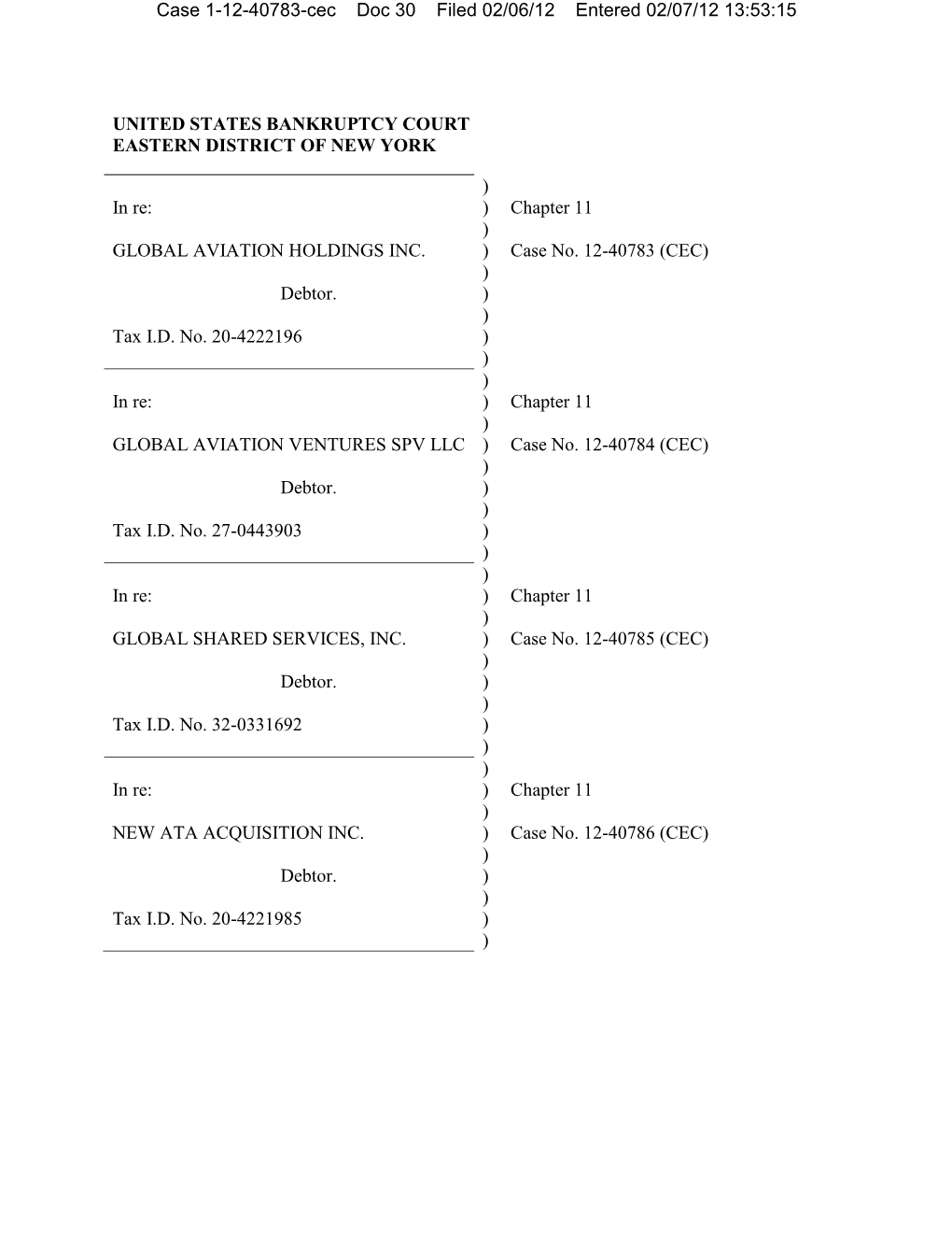 Chapter 11 ) GLOBAL AVIATION HOLDINGS INC. ) Case No. 12-40783 (CEC) ) Debtor