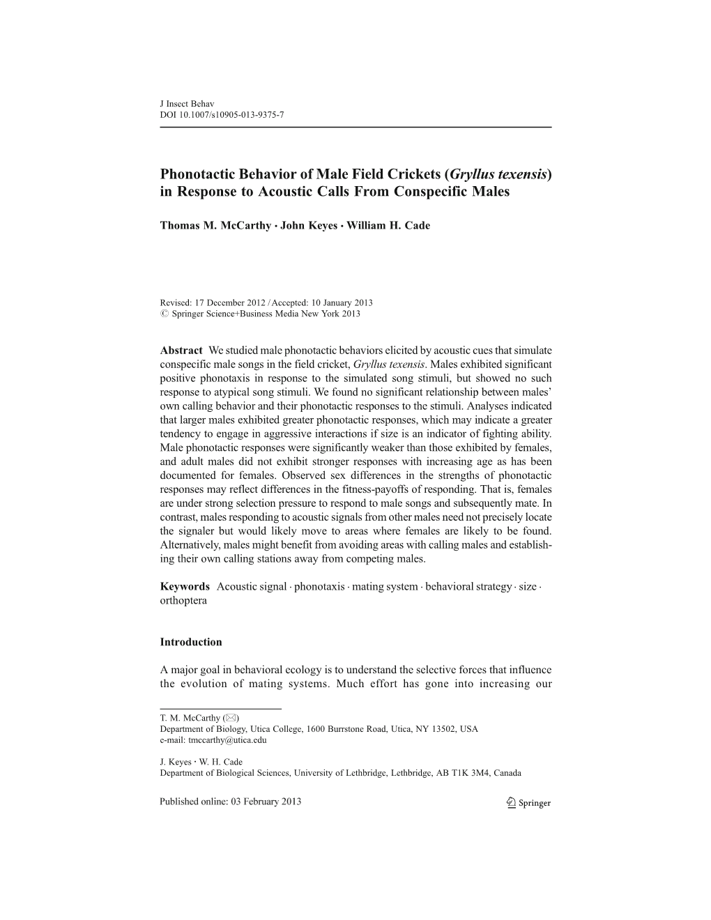 Gryllus Texensis) in Response to Acoustic Calls from Conspecific Males