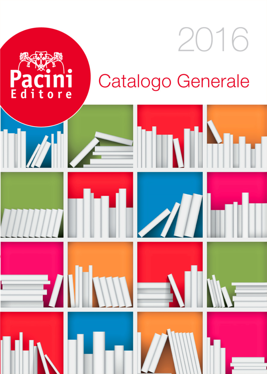 Catalogo Generale Editore PER LA PROMOZIONE PACINI EDITORE PDE Promozione S.R.L