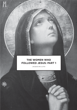 The Women Who Followed Jesus: Part 1