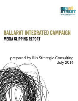 Ballarat Integrated Campaign Media Clipping Report