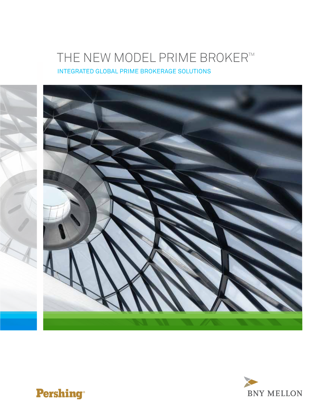 The New Model Prime Brokertm Integrated Global Prime Brokerage Solutions Strong