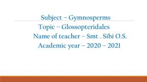 Glossopteridales Name of Teacher – Smt