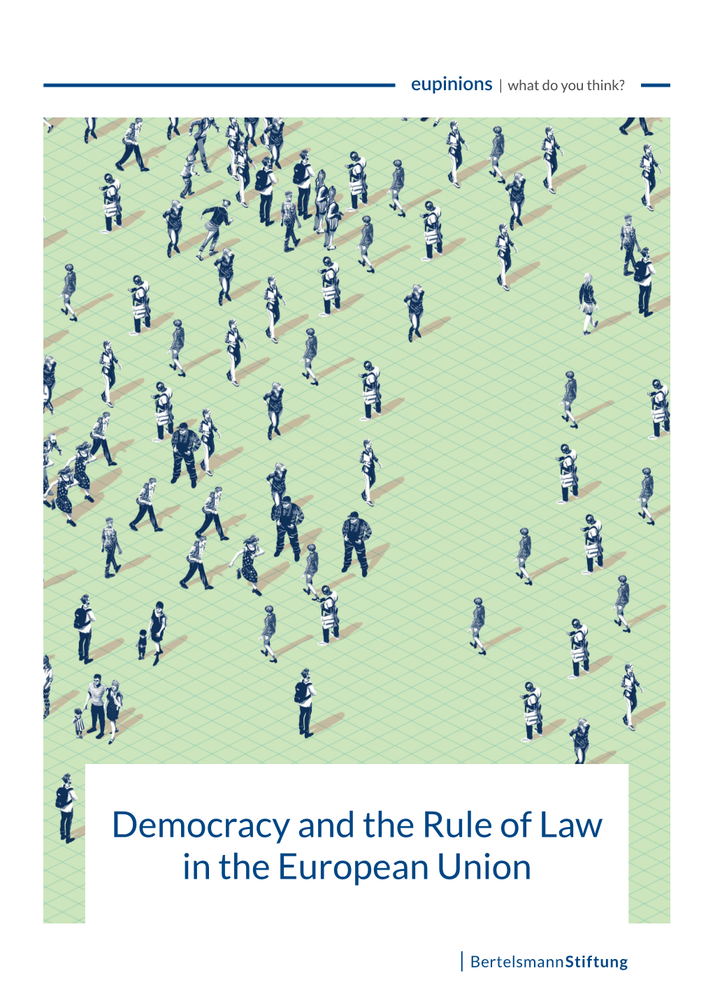 Democracy and the Rule of Law in the European Union