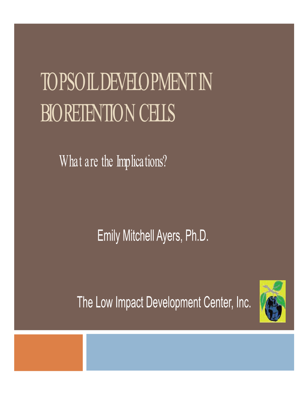 Topsoil Development in Bioretention Cells