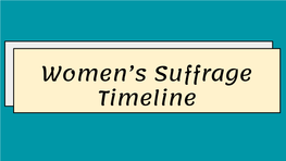 Women's Suffrage Timeline