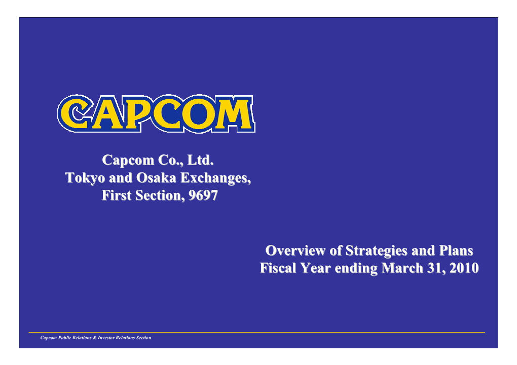 Overview of Strategies and Plans Fiscal Year Ending March 31, 2010