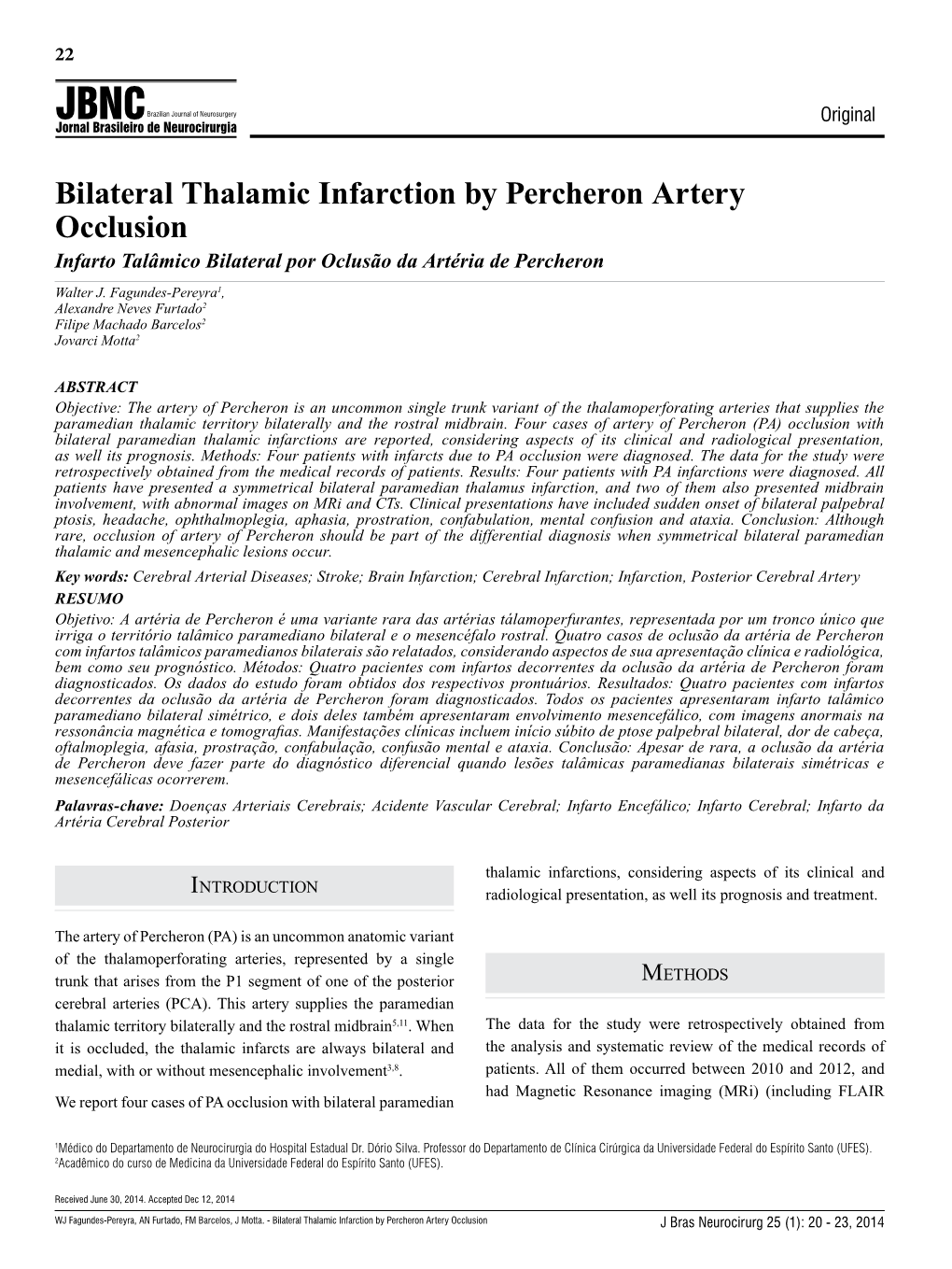 Bilateral Thalamic Infarction by Percheron Artery Occlusion Infarto Talâmico Bilateral Por Oclusão Da Artéria De Percheron Walter J