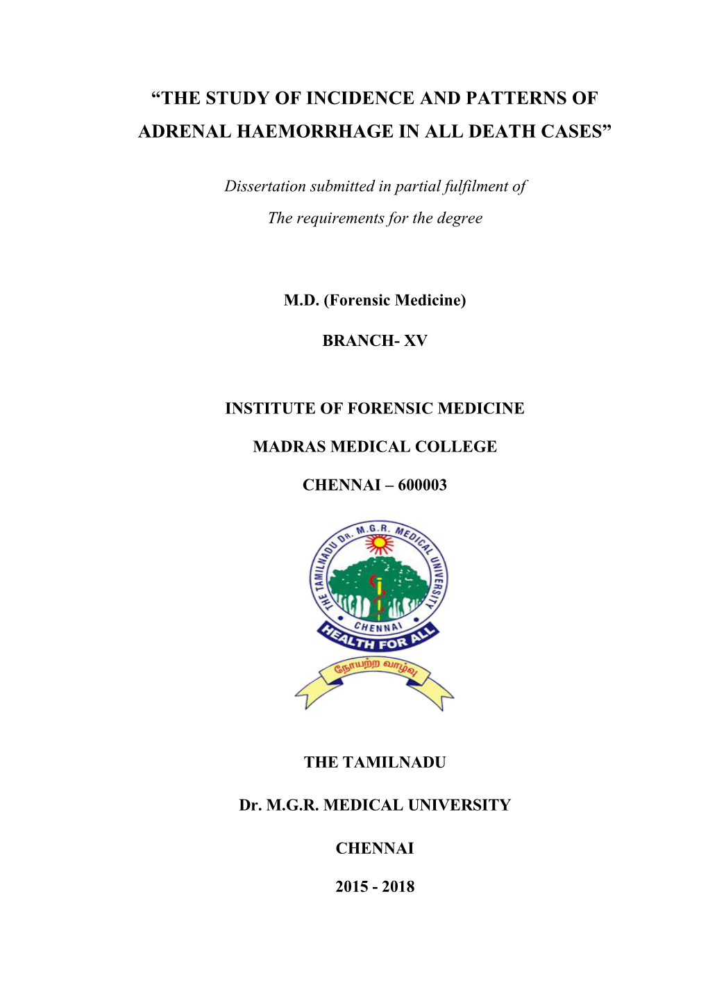 “The Study of Incidence and Patterns of Adrenal Haemorrhage in All Death Cases”