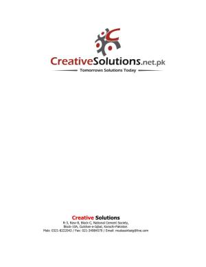 Creative Solutions R-3, Row-8, Block-C, National Cement Society, Block-10A, Gulshan-E-Iqbal, Karachi-Pakistan