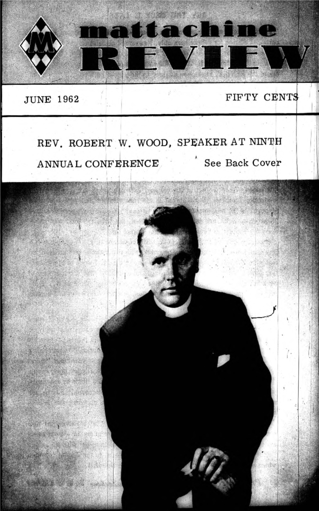 June 1962 Fifty Cents Rev. Robert W. Wood, Speaker At