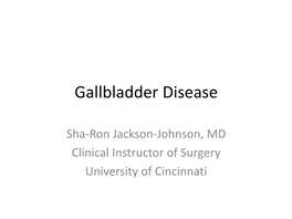 Benign Gallbladder Disease