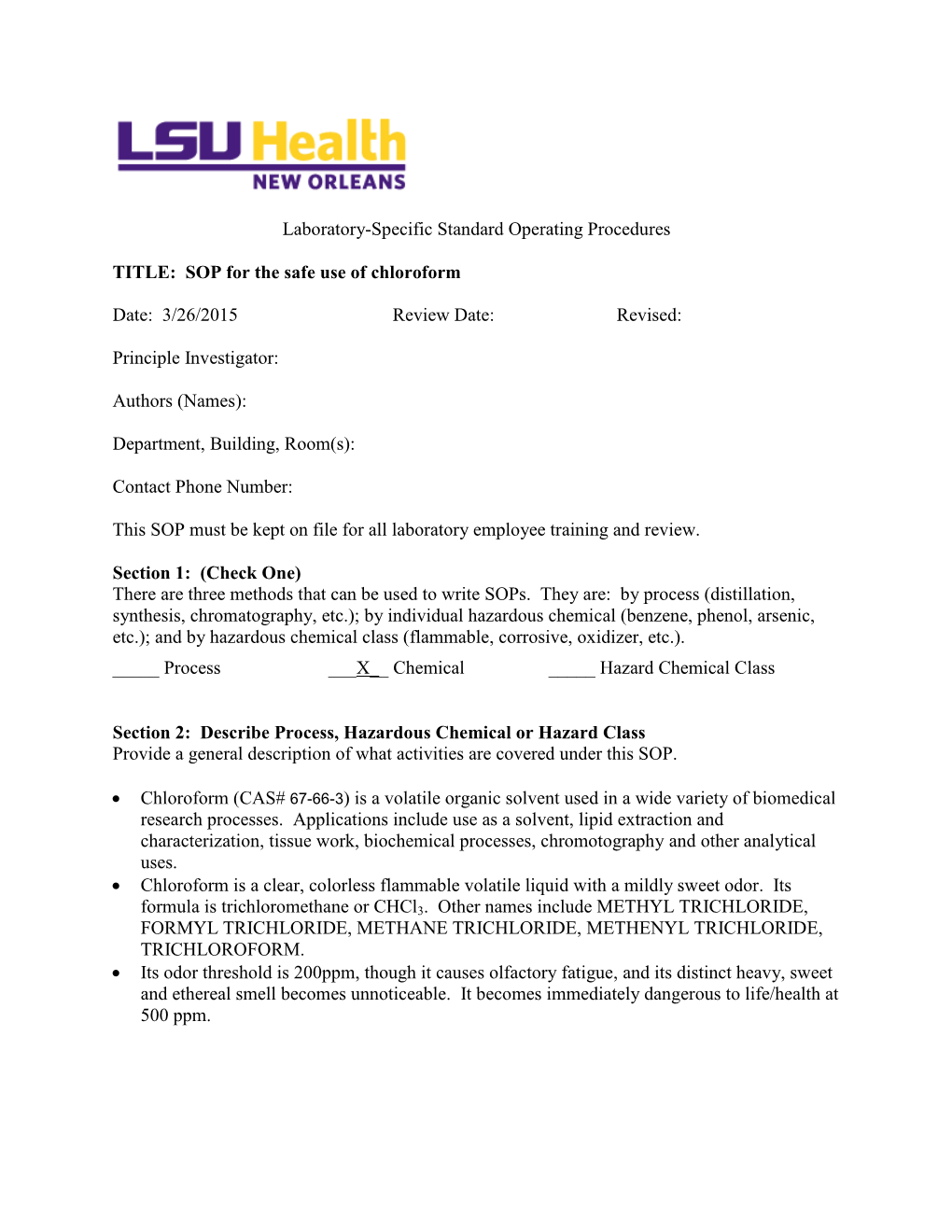 Laboratory-Specific Standard Operating Procedures TITLE: SOP for the Safe Use of Chloroform Date: 3/26/2015 Review Date: Revi