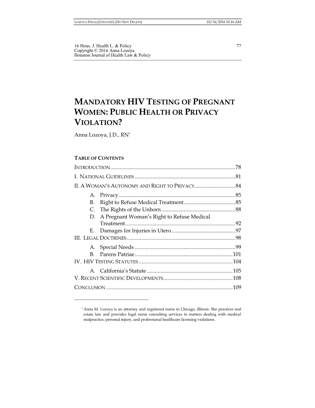 MANDATORY HIV TESTING of PREGNANT WOMEN: PUBLIC HEALTH OR PRIVACY VIOLATION? Anna Lozoya, J.D., RN*