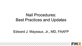 Nail Procedures: Best Practices and Updates