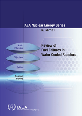 REVIEW of FUEL FAILURES in WATER COOLED REACTORS the Following States Are Members of the International Atomic Energy Agency